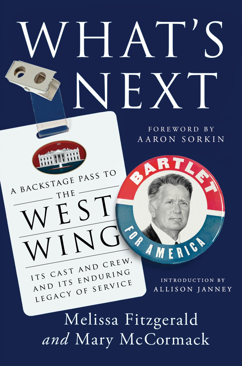 REVIEW: “What’s Next: A Backstage Pass to The West Wing, Its Cast and Crew, and Its Enduring Legacy of Service” by Melissa Fitzgerald and Mary McCormack